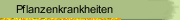 Pflanzenkrankheiten